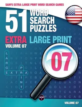 Sam's Extra Large-Print Word Search Games: 51 Word Search Puzzles, Volume 7: Brain-stimulating puzzle activities for many hours of entertainment/Sam Mark