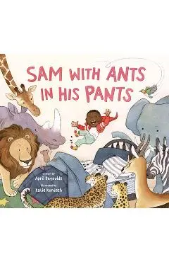 Sam with Ants in His Pants - April Reynolds