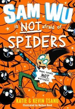 Sam Wu is NOT Afraid of Spiders!, Paperback/Kevin Tsang