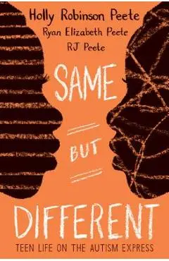 Same But Different: Teen Life on the Autism Express - Holly Robinson Peete
