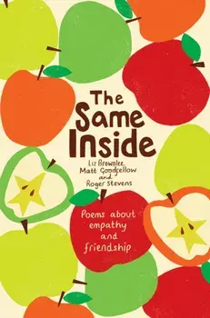 Same Inside: Poems about Empathy and Friendship, Paperback/Matt Goodfellow
