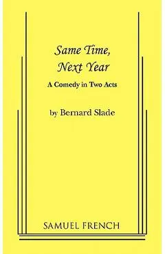 Same Time, Next Year - Bernard Slade