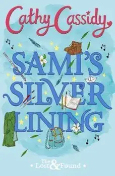 Sami's Silver Lining (The Lost and Found Book Two)/Cathy Cassidy