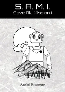 SAMI. SAVE AKI MISSION 1, Paperback/Aerial Summer