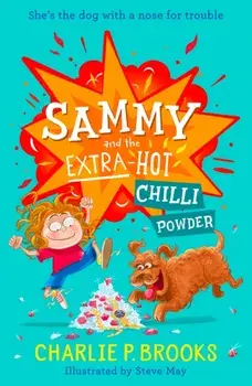 Sammy and the Extra-Hot Chilli Powder, Paperback/Charlie P. Brooks