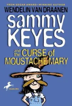 Sammy Keyes and the Curse of Moustache Mary, Paperback/Wendelin Van Draanen