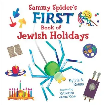 Sammy Spider's First Book of Jewish Holidays, Hardcover/Sylvia A. Rouss