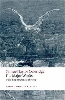 Samuel Taylor Coleridge: The Major Works, Paperback/Samuel Taylor Coleridge