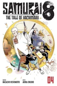 Samurai 8: The Tale of Hachimaru, Vol. 4, Volume 4, Paperback/Akira Okubo