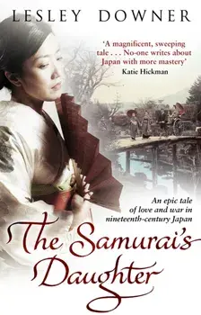 Samurai's Daughter. The Shogun Quartet, Book 4, Paperback/Lesley Downer