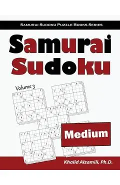 Samurai Sudoku: 500 Medium Sudoku Puzzles Overlapping into 100 Samurai Style - Khalid Alzamili