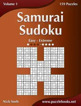 Samurai Sudoku - Easy to Extreme - Volume 1 - 159 Puzzles, Paperback/Nick Snels