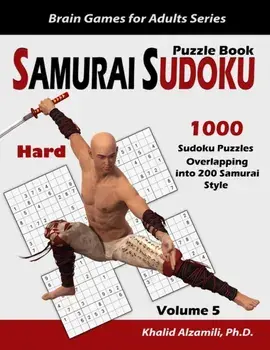 Samurai Sudoku Puzzle Book: 1000 Hard Sudoku Puzzles Overlapping into 200 Samurai Style, Paperback/Khalid Alzamili