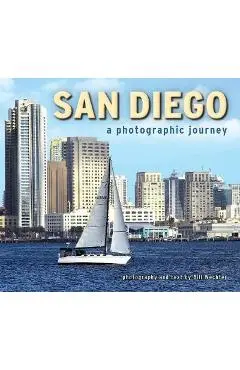 San Diego: A Photographic Journey - Bill Wechter