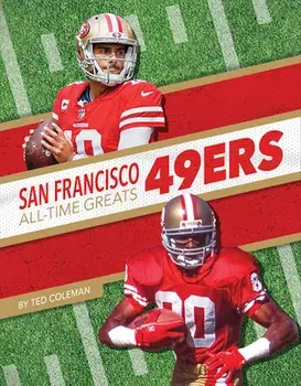 San Francisco 49ers All-Time Greats, Paperback/Ted Coleman