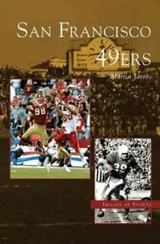 San Francisco 49ers, Hardcover/Martin Jacobs