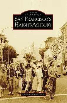 San Francisco's Haight-Ashbury, Paperback/Katherine Powell Cohen