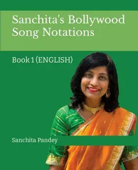 Sanchita's Bollywood Song Notation: Book 1 (English), Paperback/Sanchita Pandey