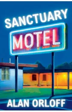 Sanctuary Motel: A Mess Hopkins Novel - Alan Orloff