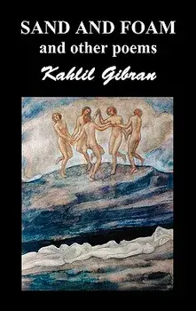 Sand and Foam and Other Poems, Paperback/Kahlil Gibran