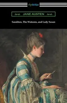 Sanditon, the Watsons, and Lady Susan, Paperback/Jane Austen