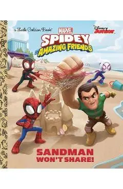 Sandman Won't Share! (Marvel Spidey and His Amazing Friends) - Steve Behling