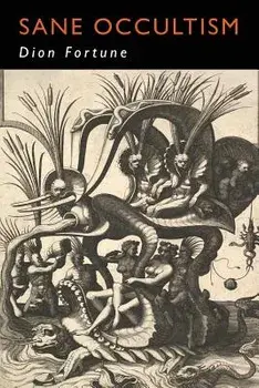 Sane Occultism, Paperback/Dion Fortune
