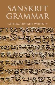 Sanskrit Grammar, Paperback/William Dwight Whitney