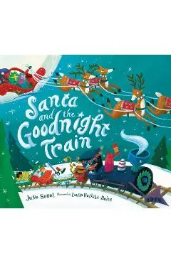 Santa and the Goodnight Train - June Sobel