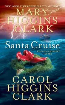 Santa Cruise: A Holiday Mystery at Sea, Paperback/Mary Higgins Clark
