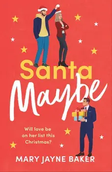 Santa Maybe, Paperback/Mary Jayne Baker