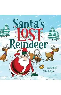 Santa's Lost Reindeer: A Christmas Book That Will Keep You Laughing - Rachel Hilz