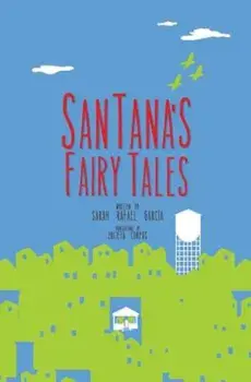 Santanas Fairy Tales, Paperback/Sarah Rafael Garcia