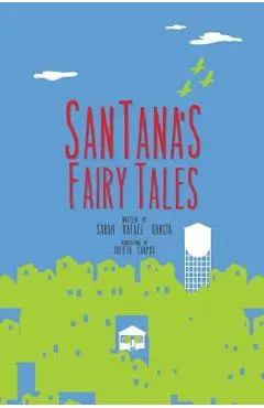 Santanas Fairy Tales - Sarah Rafael Garcia