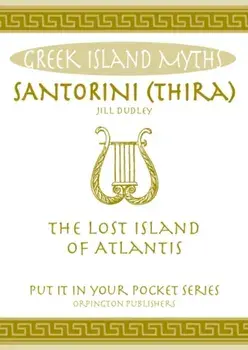 Santorini (Thira). The Lost Island of Atlantis, Paperback/Jill Dudley