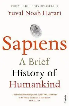 Sapiens: A Brief History of Humankind/Yuval Noah Harari