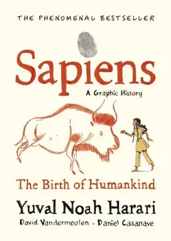 Sapiens Graphic Novel. Volume 1, Hardback/David Vandermeulen