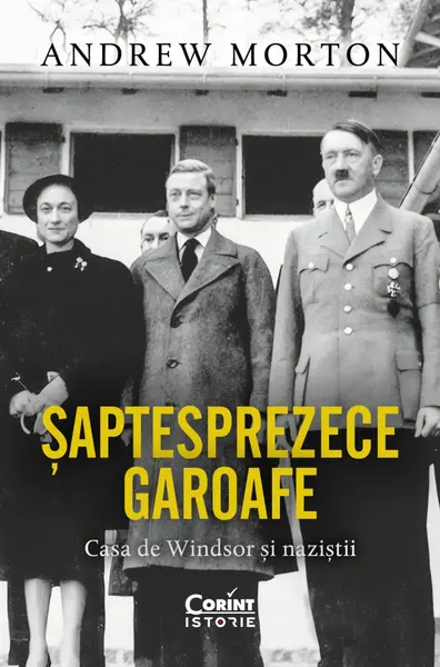 Șaptesprezece garoafe. Casa de Windsor și naziștii