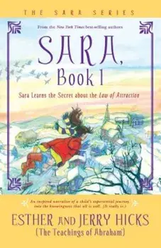 Sara Learns the Secret about the Law of Attraction, Paperback/Esther Hicks