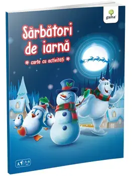 Sarbatori de iarna. Carte cu activitati/***