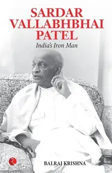 Sardar Vallabhabhai Patel India's Iron Man, Paperback/B. Krishna