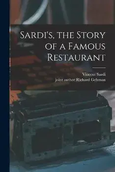 Sardi's, the Story of a Famous Restaurant, Paperback/Vincent 1885-1969 Sardi