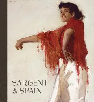Sargent and Spain, Hardback/Richard Ormond