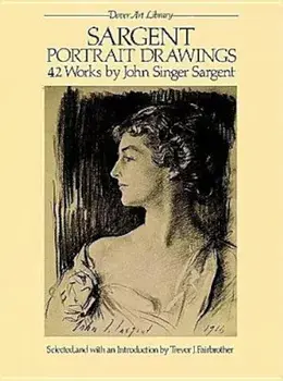 Sargent Portrait Drawings: 42 Works, Paperback/John Singer Sargent