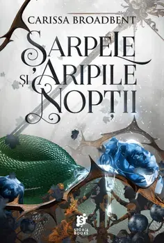 Sarpele si aripile noptii. Seria Coroanele Nyaxiei. Volumul 1/Carissa Broadbent