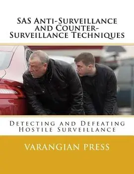 SAS Anti-Surveillance and Counter-Surveillance Techniques, Paperback/Varangian Press