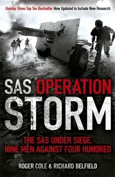 SAS Operation Storm. Nine men against four hundred, Paperback/Richard Belfield