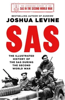 SAS. The Illustrated History of the SAS, Hardback/***