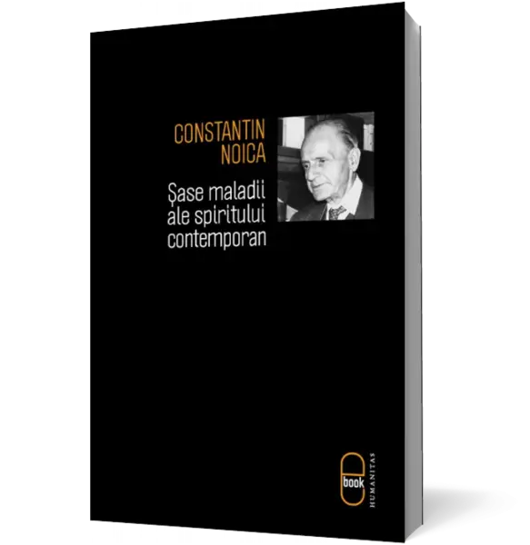 Şase maladii ale spiritului contemporan (pdf)