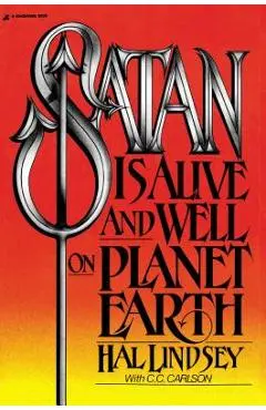 Satan Is Alive and Well on Planet Earth - Hal Lindsey